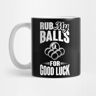 Rub my billard balls Mug